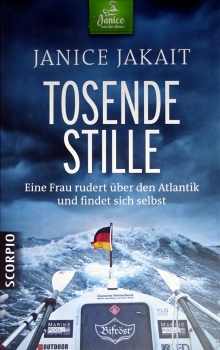 Tosende Stille - Eine Frau rudert über den Atlantik und findet sich selbst von Janice Jakait